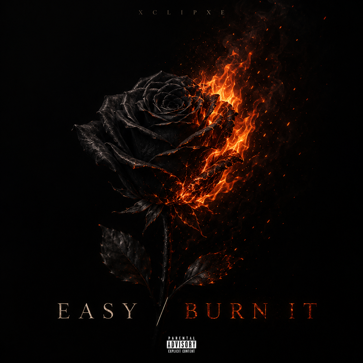 Easy + Burn It single cover — XCLIPXE